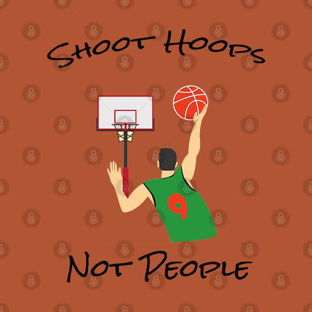 Shoot hoops not people funny basketball by semsim