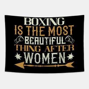 Boxing is the most beautiful thing after women Tapestry