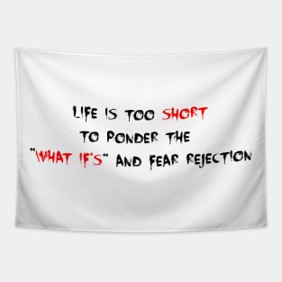 Life is too short Tapestry