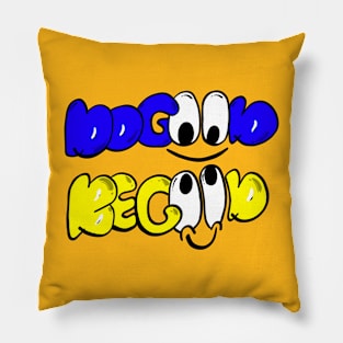 Do Good Be Good Pillow