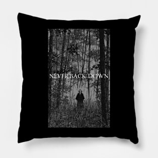 Never Back Down Pillow