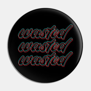 Wasted Pin