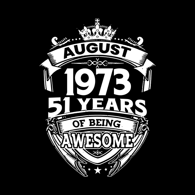 August 1973 51 Years Of Being Awesome 51st Birthday by Bunzaji