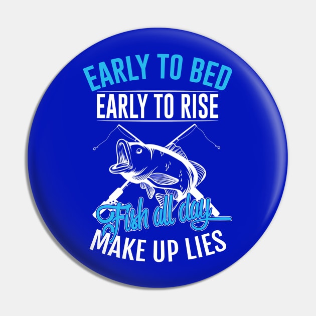 Early to Bed - Fish All Day Pin by The Black Panther