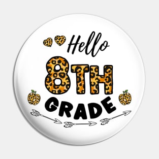 Hello 8th Grade Leopard Back To School Pin