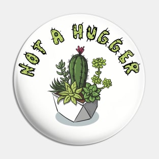 Not A Hugger Pin