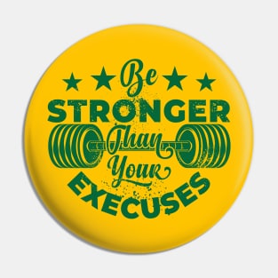 Be Stronger More Than Your Execuses Pin