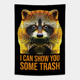 Raccoon I Can Show You Some Trash Tapestry