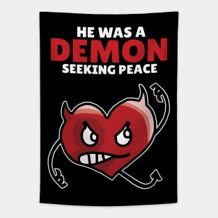 He was a Demon seeking peace Tapestry
