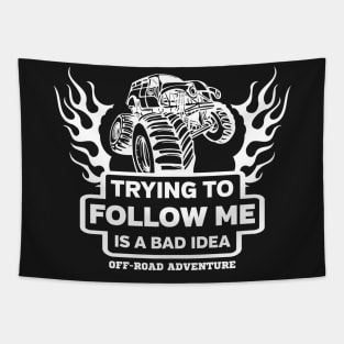 Monster Truck Trying To Follow Me Is A Bad Idea Tapestry