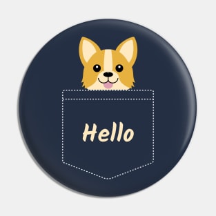 Hello Cute Corgi In Your Pocket Pin