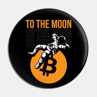 TO THE MOON (BITCOIN) Pin