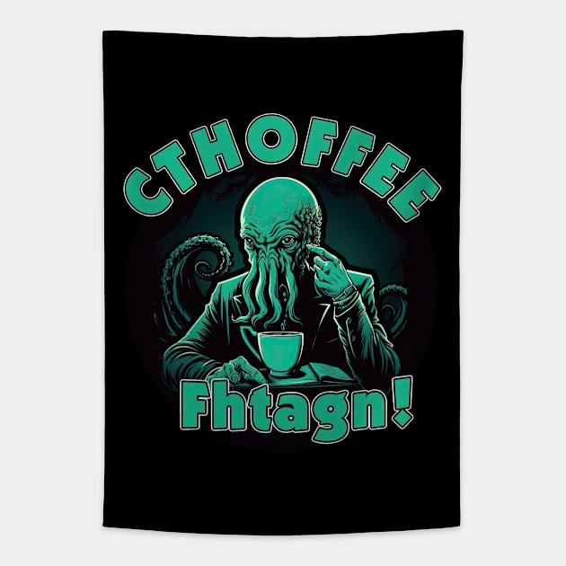 Cthoffee Fthagn ! Tapestry by obstinator