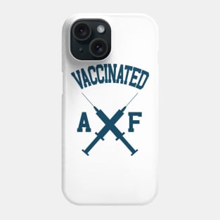 Vaccinated AF Phone Case