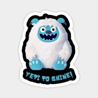 Yeti to Shine! Magnet