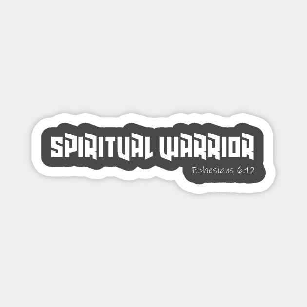 Spiritual Warrior Ephesians 6:12 Christian Shirt Magnet by Terry With The Word