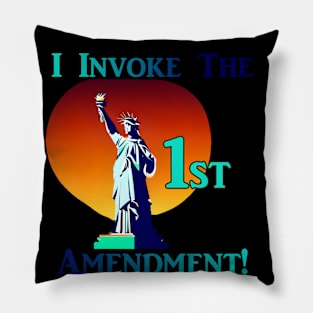 I Invoke the 1st Amendment! Pillow