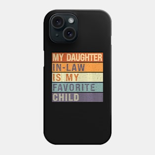 My Daughter In Law Is My Favorite Child Father's Day Retro Phone Case