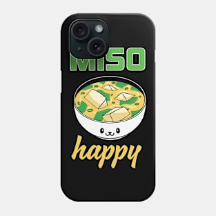 Miso Soup Miso Happy Phone Case