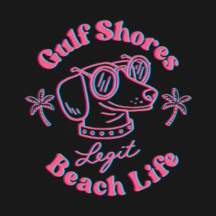 Gulf Shores Legit Beach Life Dachshund T-Shirt