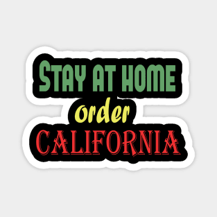 Stay at home order California, Quarantine, Social Distancin Magnet