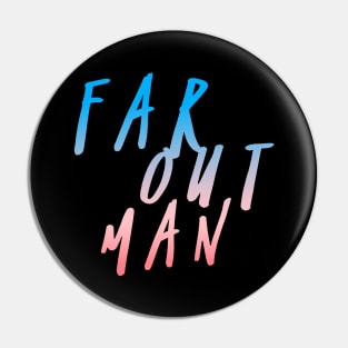 Far Out Man, 70s style, fancy dress, disco, hippie, Music design, Groovy Pin