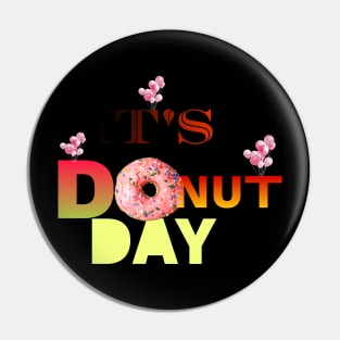 More Happy National Donut Day-It's Pin