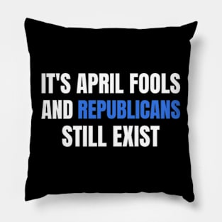 Political April Fools Day Republicans Pillow