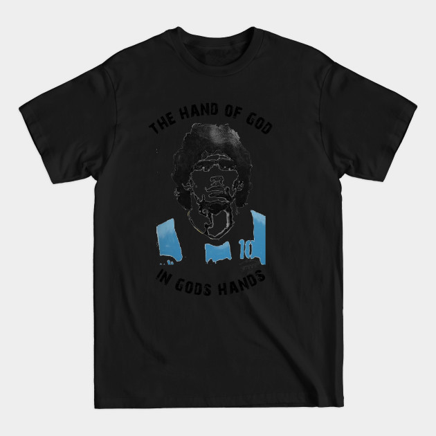 Disover The Hand of God - In Gods Hands Diego Maradona - Argentina Soccer - T-Shirt