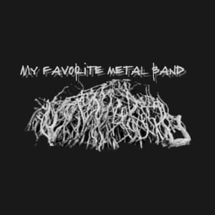 My Favorite Metal Band T-Shirt