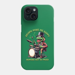 Drums Make Me Happy Phone Case