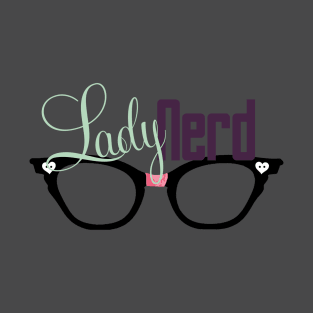 Proud LadyNerd (Black Glasses) T-Shirt