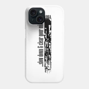 Slow down Phone Case