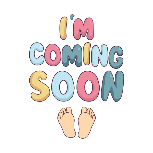 I'm Coming Soon Pregnancy Announcement Baby Baby Feet by Anassein.os