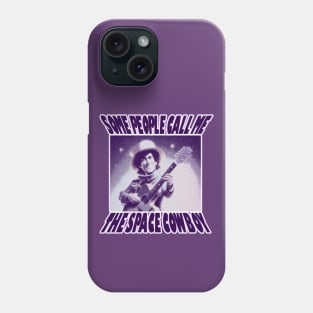 OG COWBOY - Some People Call Me The Space Cowboy Phone Case