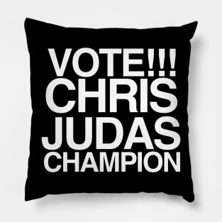 Vote! Chris Judas! Pillow