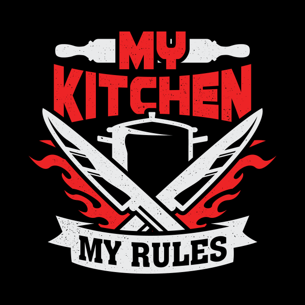 My Kitchen My Rules by Dolde08