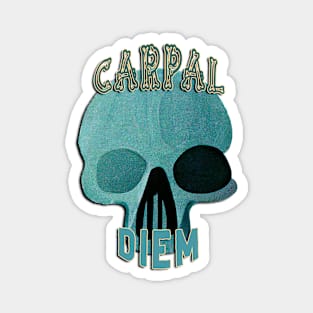 Carpal Diem Magnet