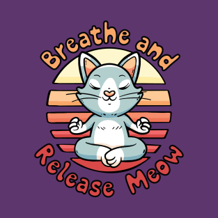 Breathe and Release Meow Meditating Cat Yoga T-Shirt