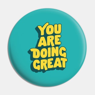 You Are Doing Great by The Motivated Type in Blue and Yellow Pin