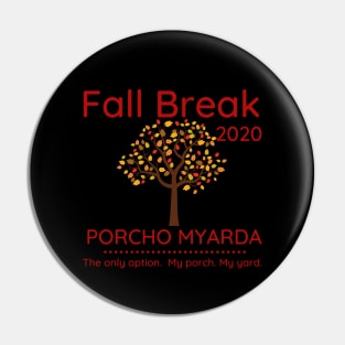 Fall Break 2020 Porcho Myarda Staycation Pin