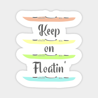 Keep on Floatin Kayaking Magnet