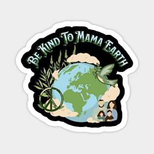 Be Kind To Mama Earth Version 2 Magnet