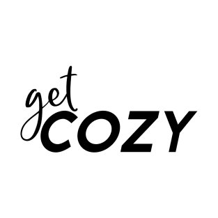 GET COZY T-Shirt