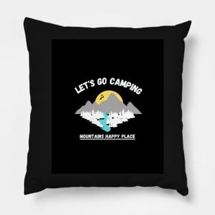 LET'S GO CAMPING MOUNTAINS HAPPY PLACE Pillow