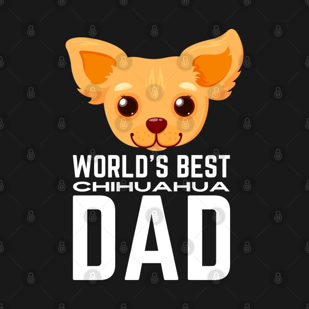 World's Best Chihuahua Dad by Outfit Clothing