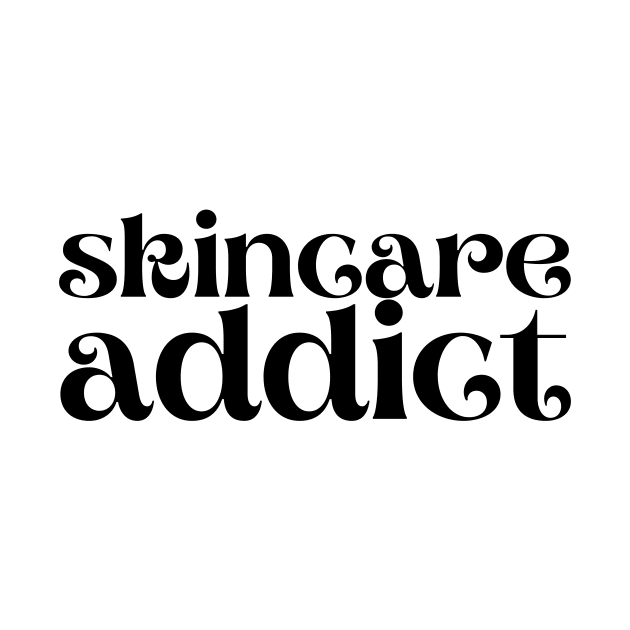 Skincare addict by AllPrintsAndArt