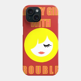 PRETTY GIRL WITH TROUBLES Phone Case