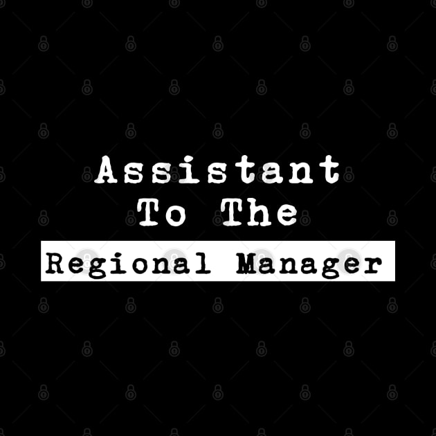 Assistant To The Regional Manager by Printnation