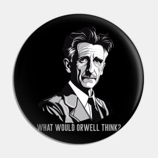 What would Orwell think? Pin